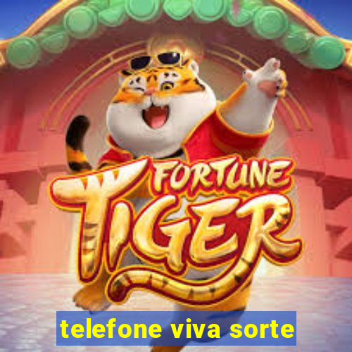 telefone viva sorte